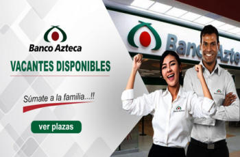 Vacantes en Banco Azteca: Únete al Sector Financiero